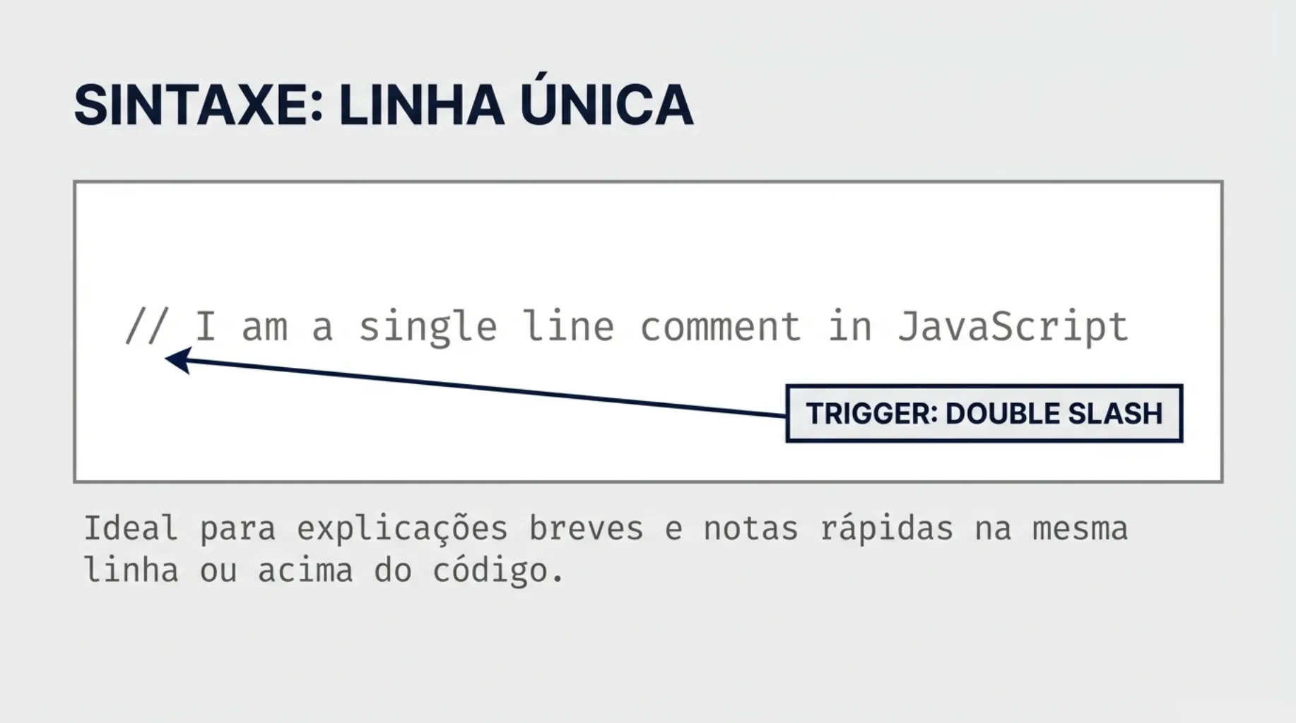 Sintaxe: Linha Única usando Double Slash