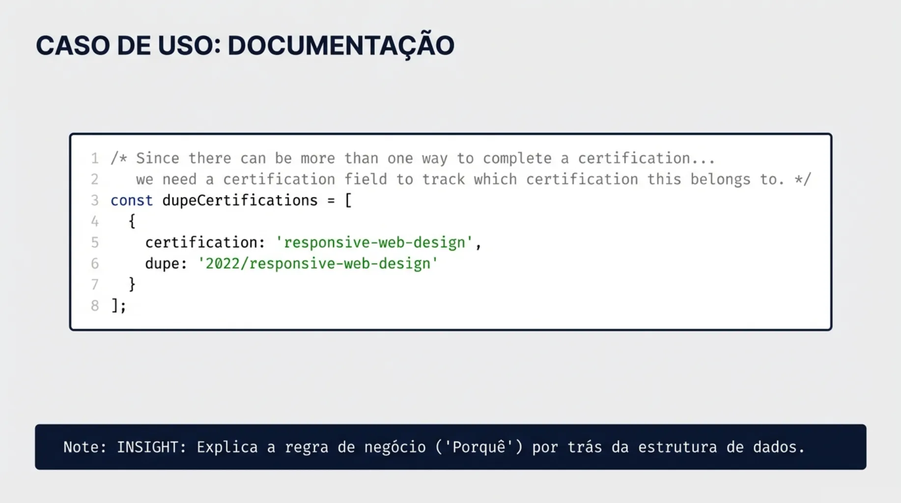 Caso de Uso: Documentação explicando a regra de negócio por trás dos dados